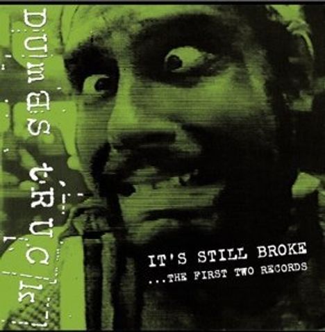 Dumbstruck: It's Still Broke... The First Two Records, CD