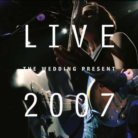 The Wedding Present: Live 2007, 1 CD und 1 DVD