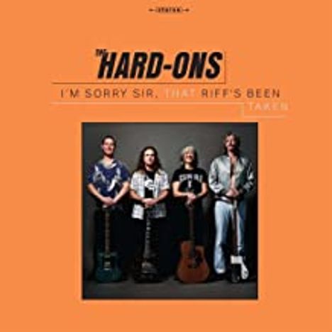Hard-Ons: I'm Sorry Sir, That Riff's Been Taken, CD