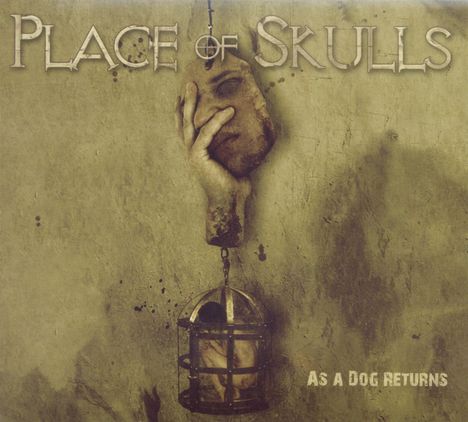 Place Of Skulls: As A Dog Returns, CD