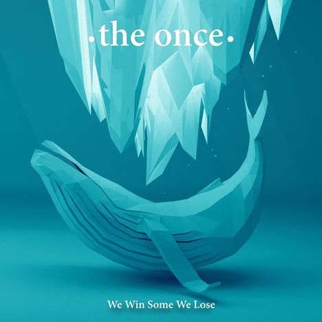 The Once: We Win Some We Lose, CD