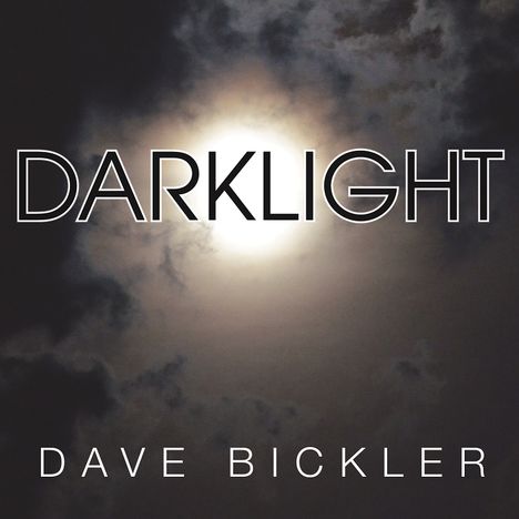 Dave Bickler: Darklight, LP