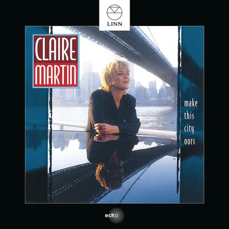 Claire Martin (geb. 1967): Make This City Ours, CD