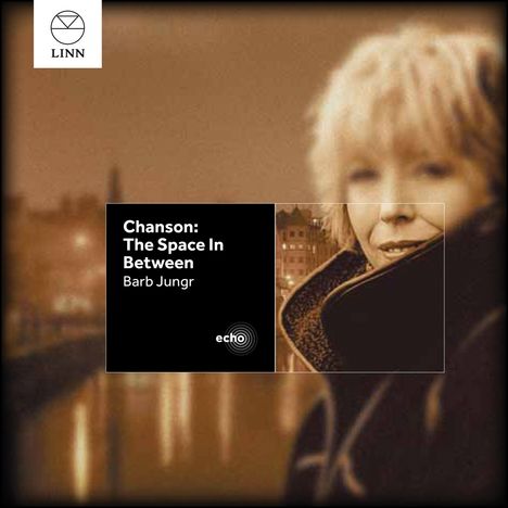 Barb Jungr (geb. 1954): Chanson: The Space In Between (Echo-Version), CD