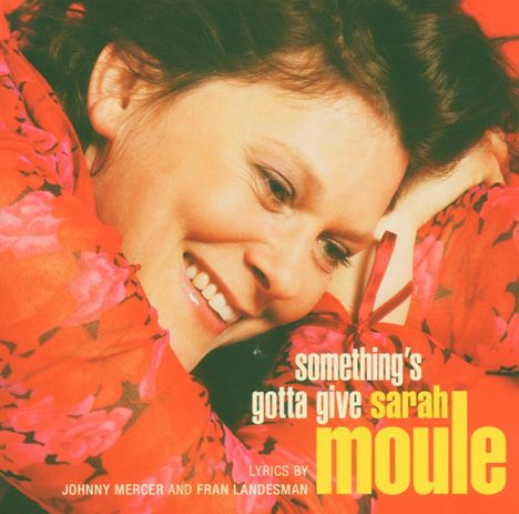 Sarah Moule: Something's Gotta Give, Super Audio CD