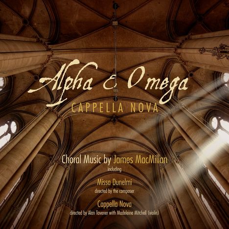 James MacMillan (geb. 1959): Chorwerke "Alpha &amp; Omega", Super Audio CD