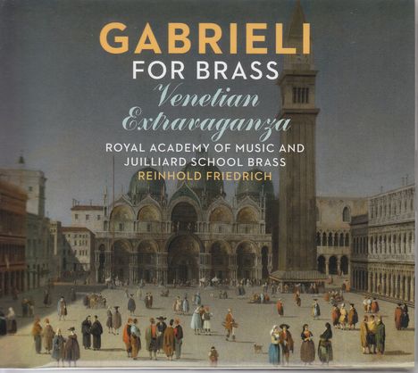 Royal Academy of Music and Juilliard School Brass - Gabrieli for Brass, CD