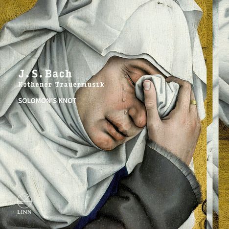 Text: "J. S. Bach Köthener Trauermusik SOLOMON'S KNOT". Illustration einer weinenden Person in einem weißen Tuch.