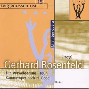 Gerhard Rosenfeld (1931-2003): Die Verweigerung (Kammeroper 1989), CD