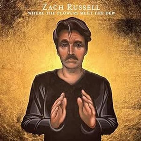 Zach Russell: Where the Flowers Meet the Dew, CD