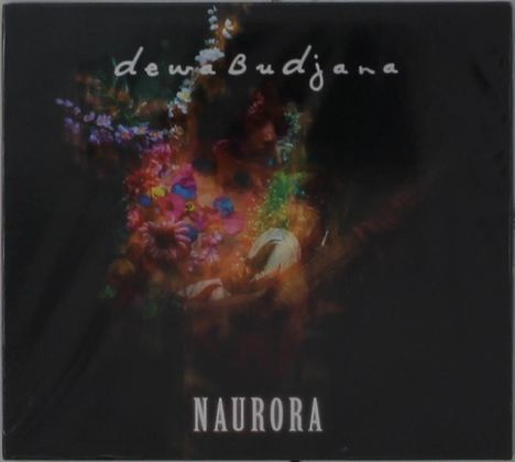 Dewa Budjana (geb. 1963): Naurora, CD