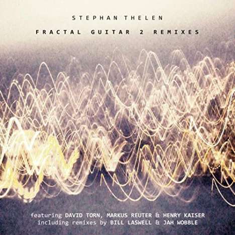 Stephan Thelen: Fractal Guitar 2 (Remixes), CD