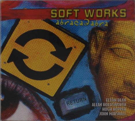 Text: "SOFT WORKS", "abracadabra", "RETURN". Gelbes Schild mit schwarzem Rundpfeil, Buddha-Gesicht rechts.