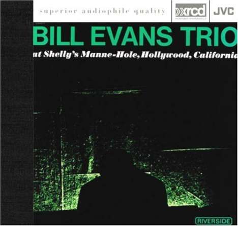 Bill Evans (Piano) (1929-1980): At Shelly's Manne-Hole, Hollywood, California, XRCD