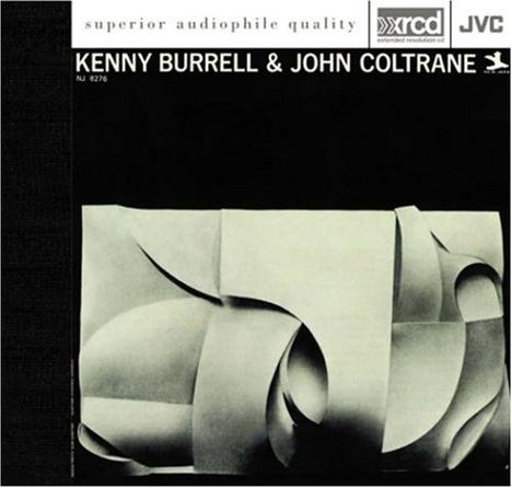 Kenny Burrell &amp; John Coltrane: Kenny Burrell &amp; John Coltrane, XRCD