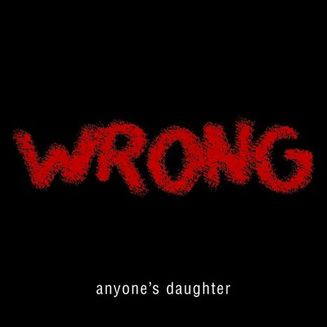 Anyone's Daughter: Wrong - Special Edition, CD