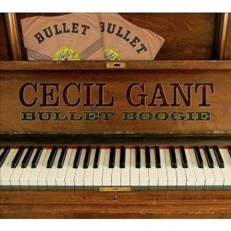 Cecil Gant: Bullet Boogie, CD