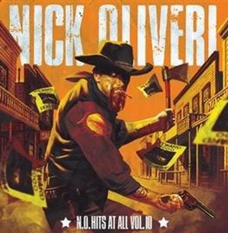 „Nick Oliveri“, „N.O. Hits At All Vol. 10“. Männliche Figur in Cowboykleidung mit Axt und Revolver in einer Westernstadt.