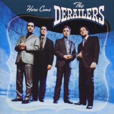 Derailers: Here Come The Derailers, CD