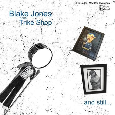 Blake Jones &amp; The Trike Shop: and still..., CD