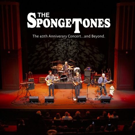 The Spongetones: The 40th Anniversary Concert... And Beyond., CD