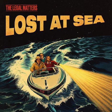 „The Legal Matters, Lost At Sea“ in großen Buchstaben. Illustration: Drei Männer in einem Schnellboot auf stürmischer See.