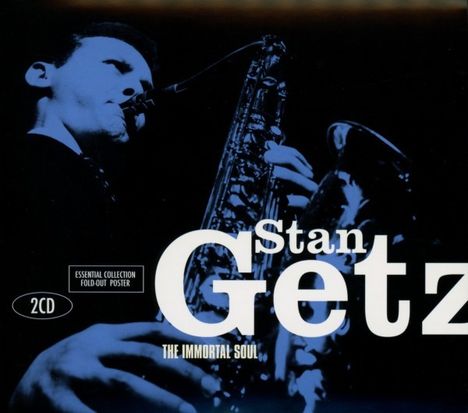 Stan Getz (1927-1991): The Immortal Soul: Essential Collection, 2 CDs