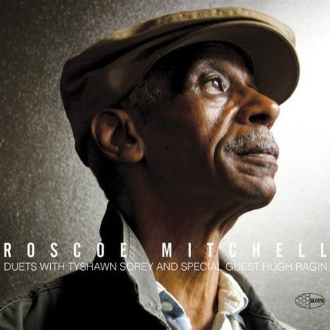 Roscoe Mitchell (geb. 1940): Duets With Tyshawn Sorey &Special Guest Hugh Ragin, CD