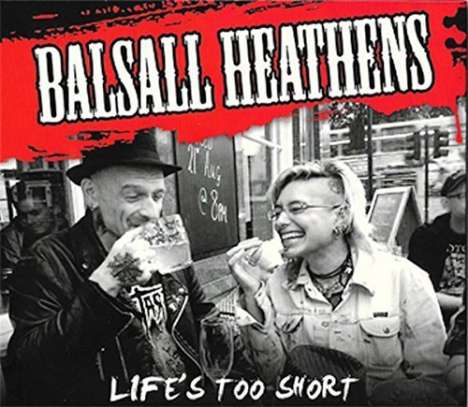 Balsall Heathens: Life's Too Short, CD