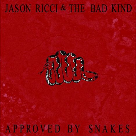 Jason Ricci: Approved By Snakes, CD