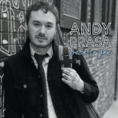 Andy Prasa: Back To You, CD
