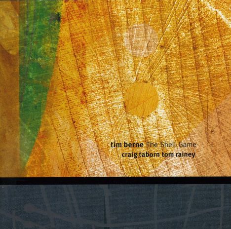 Tim Berne (geb. 1954): The Shell Game, CD