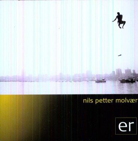 Nils Petter Molvær (geb. 1960): Er, CD