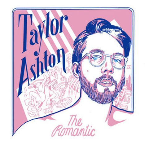 Text: "Taylor Ashton" und "The Romantic". Illustration eines Mannes mit Brille, Bart, vor einem rosa-blauen Hintergrund.