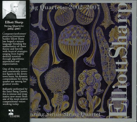 Elliott Sharp (geb. 1951): String Quartets 2002 - 2007, CD