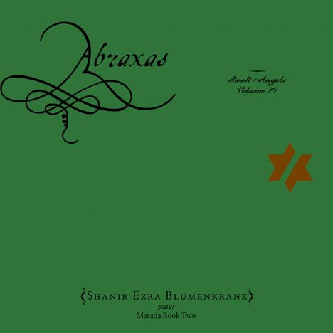 Shanir Ezra Blumenkranz (geb. 1975): Abraxas - Book Of Angels Volume 19, CD