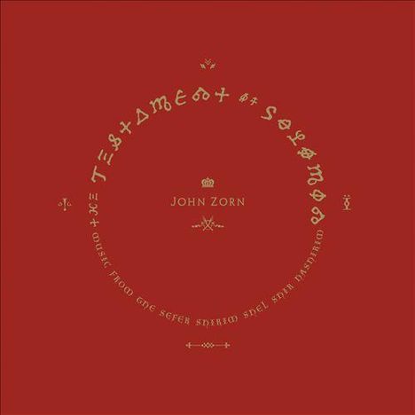 John Zorn (geb. 1953): The Testament Of Solomon, CD