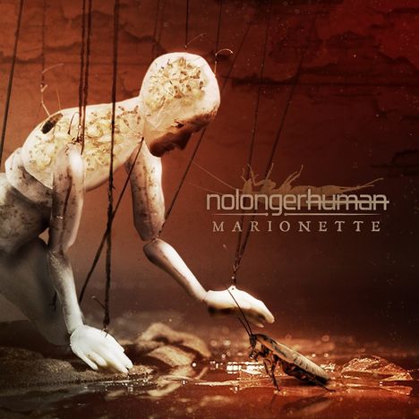 Nolongerhuman: Marionette, CD