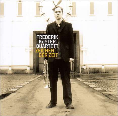 Frederik Köster (geb. 1977): Zeichen der Zeit, CD