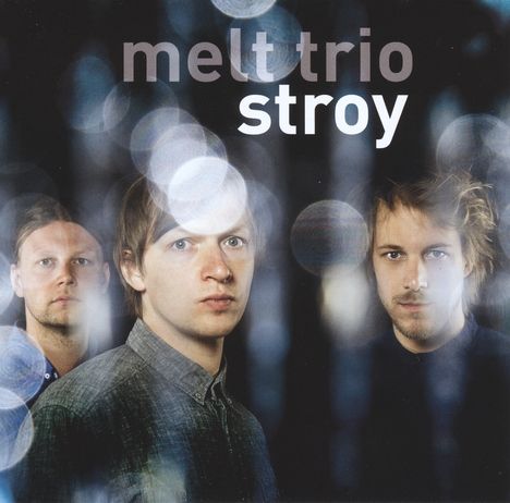 Melt Trio: Stroy, CD