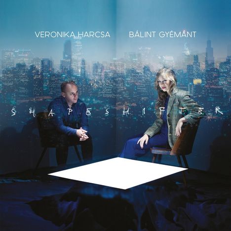 Veronika Harcsa &amp; Bálint Gyémánt: Shapeshifter, CD