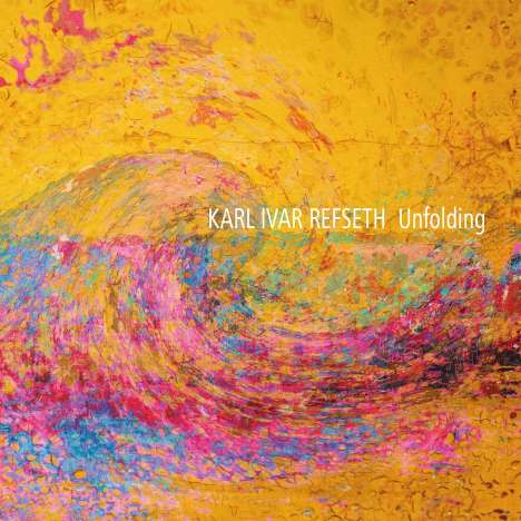 Karl Ivar Refseth: Unfolding, CD