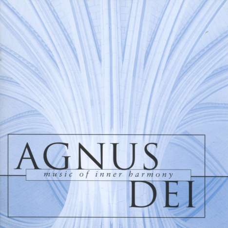 Oxford New College Choir - Agnus Dei I, CD
