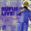 Rufus Thomas: Rufus Live, CD