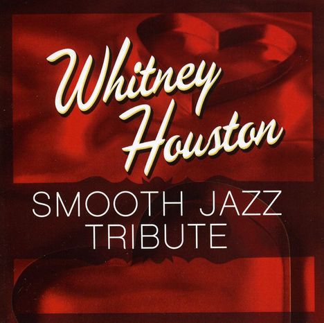 Smooth Jazz All Stars: Tribute To Whitney Houston, CD