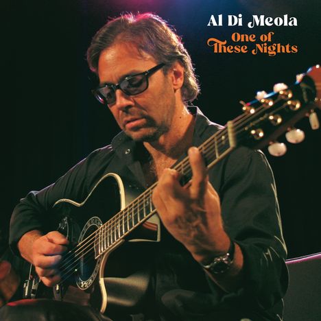 Al Di Meola (geb. 1954): One Of These Nights, 2 CDs