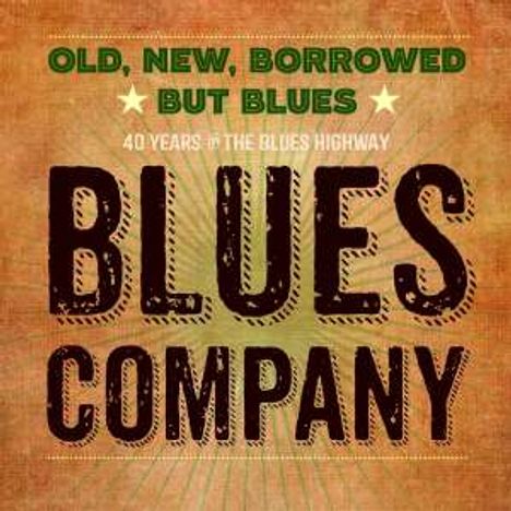 Blues Company: Old, New, Borrowed But Blues (180g), 2 LPs