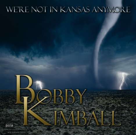 Bobby Kimball: We're Not In Kansas Anymore (180g), LP