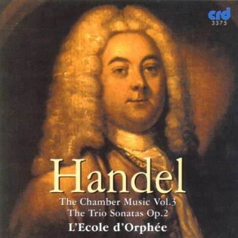 Georg Friedrich Händel (1685-1759): Kammermusik Vol.3, CD