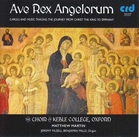 Keble College Choir Oxford - Ave Rex Angelorum, CD